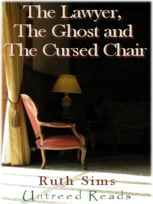 cover image of The Lawyer, the Ghost and the Cursed Chair